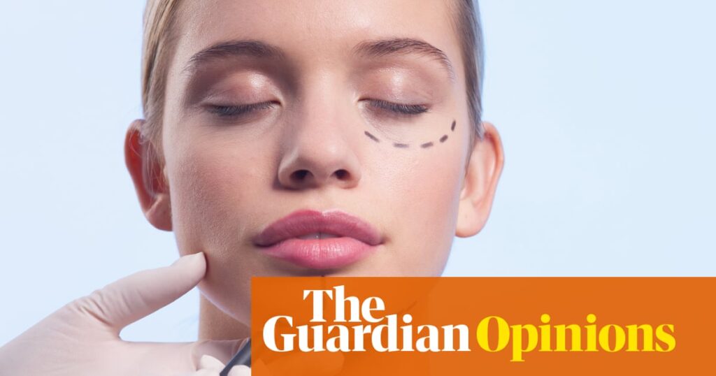 The Guardian view on regulating cosmetic procedures: rogue operators must be tackled, but aren’t the only problem | Cosmetic surgery