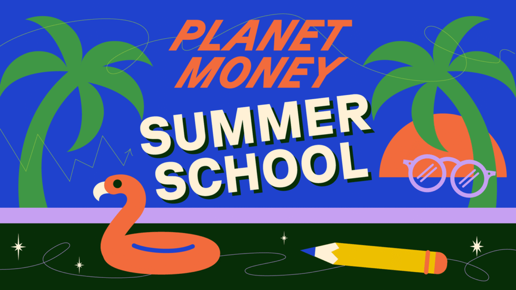 planet money summer school industrial policy : Planet Money : NPR