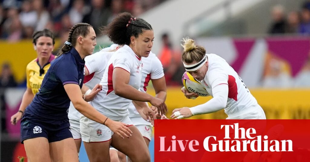 England v Scotland: Women’s Rugby World Cup 2025 quarter-final – live | Women’s Rugby World Cup 2025 England v Scotland: Women’s Rugby World Cup 2025 quarter-final – live | Women's Rugby World Cup 2025