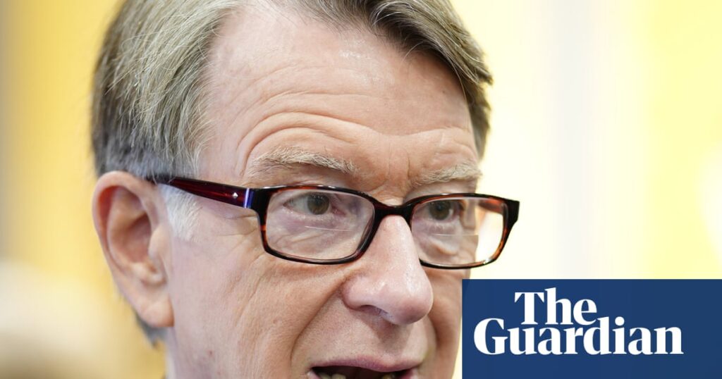 Peter Mandelson seen as ‘worth the risk’ as US ambassador, minister says | Peter Mandelson