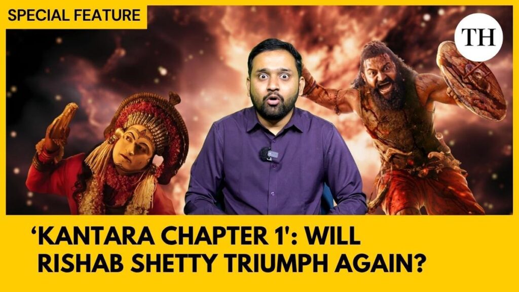 ‘Kantara Chapter 1’: What to expect from Rishab Shetty’s big prequel | Commentary